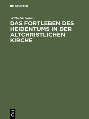 cover image of Das Fortleben des Heidentums in der altchristlichen Kirche